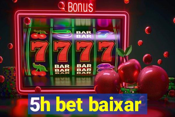 5h bet baixar